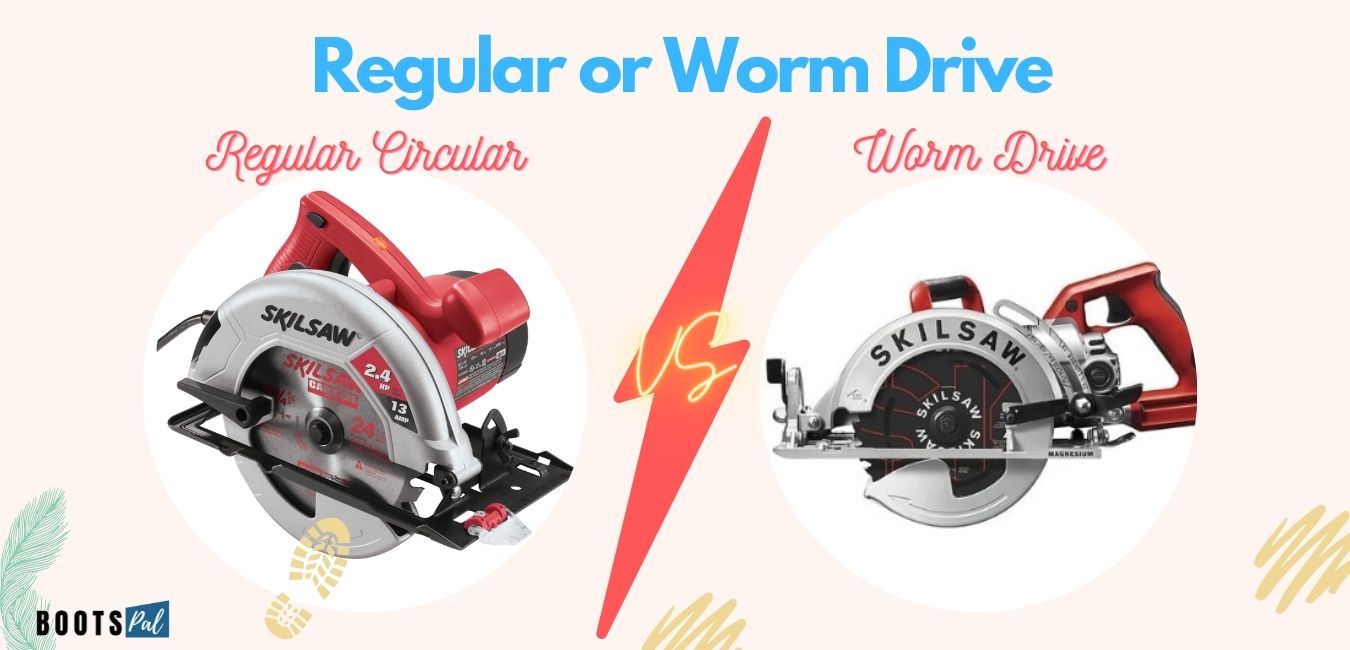 regular vs worm drive circular saw